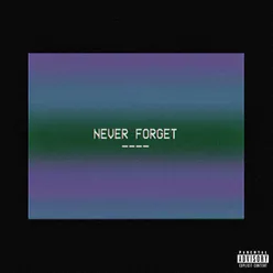 Never Forget (feat. Valentino Lucas)