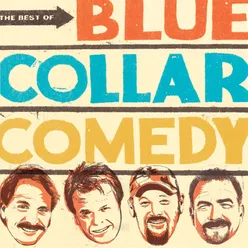 The Best Of Blue Collar Comedy