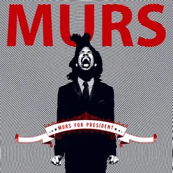 Murs For President