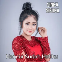 Hancur Sudah Hatiku