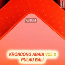 Kroncong Abadi Pulau Bali, Vol. 2