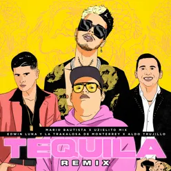 Tequila (feat. Edwin Luna y La Trakalosa de Monterrey) [Remix]