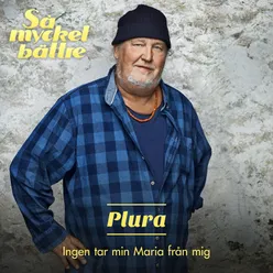 Ingen tar min Maria från mig