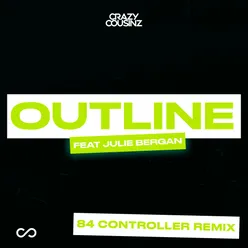 Outline (feat. Julie Bergan) 84 Controller Remix