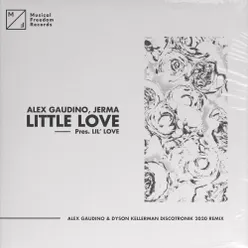 Little Love (pres. Lil' Love) Alex Gaudino & Dyson Kellerman Discotronik 2020 Remix