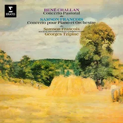 Challan: Concerto pastoral, Op. 20 - François: Concerto pour piano