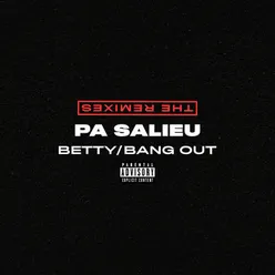 Betty / Bang Out The Remixes