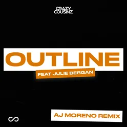 Outline (feat. Julie Bergan) AJ Moreno Remix