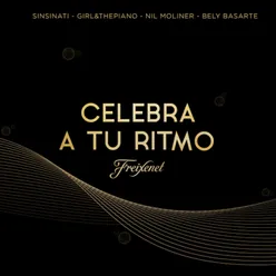 Celebra a tu ritmo (feat. Nil Moliner, Sinsinati, Bely Basarte, Girl&thepiano)