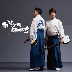 The Yoshida Brothers: 20th. Anniversary from Debut