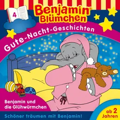 Gute-Nacht-Geschichten - Folge 4: Benjamin und die Glühwürmchen