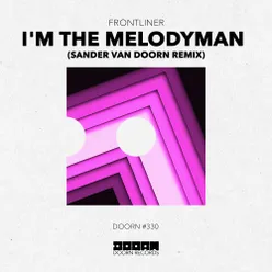 I'm The Melodyman Sander van Doorn Remix