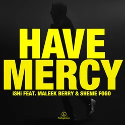 Have Mercy (feat. Maleek Berry & Shenie Fogo)