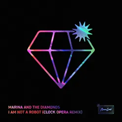 I Am Not a Robot (Clock Opera Remix)