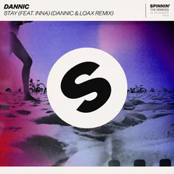 Stay (feat. INNA) Dannic & LoaX Remix