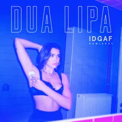 IDGAF Remixes