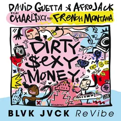Dirty Sexy Money (feat. Charli XCX & French Montana) BLVK JVCK ReVibe