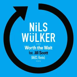 Worth The Wait (feat. Jill Scott) MdCL Remix