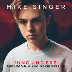 Jung und frei The LEGO Ninjago Movie Version