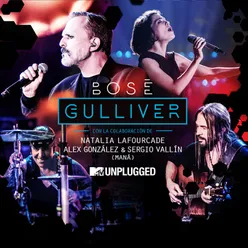 Gulliver (with Natalia Lafourcade, Alex González y Sergio Vallín) [MTV Unplugged