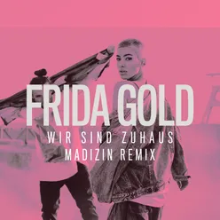 Wir sind zuhaus MADIZIN Single Mix