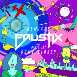 Come Closer (feat. David Jay) Remixes