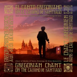 El Canto Gregoriano en el Camino de Santiago 2016 Remastered Version