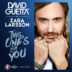 This One's for You (feat. Zara Larsson) Official Song UEFA EURO 2016