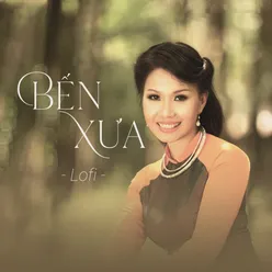 Bến Xưa (Lofi)