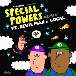 Special Powers (feat. Devilman & Local) Remix