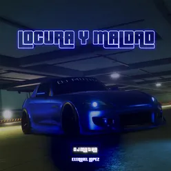 Locura Y Maldad (Turreo Edit)