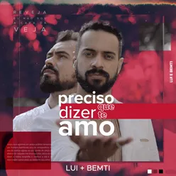 Preciso Dizer Que Te Amo / Re-Veja (feat. Bemti) Ao Vivo