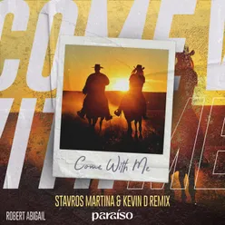 Come With Me Stavros Martina & Kevin D Remix