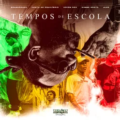 Tempos de Escola (feat. Ponto De Equilíbrio, Dimme Roots & Hash Produções)