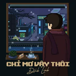 Chỉ Mơ Vậy Thôi (Beat)