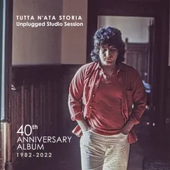 Tutta n'ata storia Unplugged Studio Session (2022 Remaster)