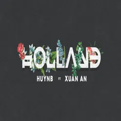 HOLLAND (feat. Xuân An)