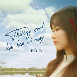 Thương Em! Loài Hoa Cỏ May (Beat)