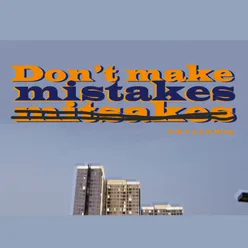 Don't make mistakes