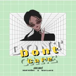 Don't Care (feat. Minh Luke, Giang Mai Cồ)