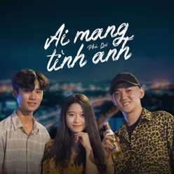 Ai Mang Tình Anh (feat. Phú Em) [Beat]
