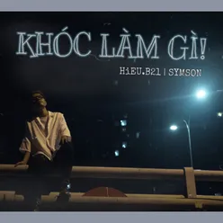 KHÓC LÀM GÌ (bây giờ) [feat. SymSon] Beat