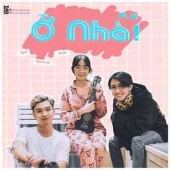 Ở Nhà (feat. Ngancute, Bryan)