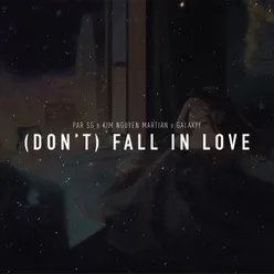 Don't Fall In Love (feat. Kim Nguyen Martian & Galaxyy)