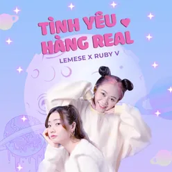 Tình Yêu Hàng Real (feat. Ruby V)