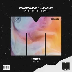 Real (feat. EVIE) Lyfes Remix
