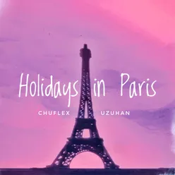 Holidays in Paris (feat. Uzuhan)