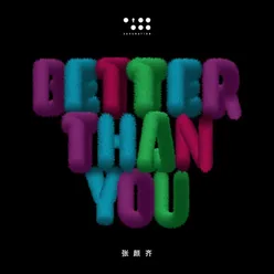 Better Than You