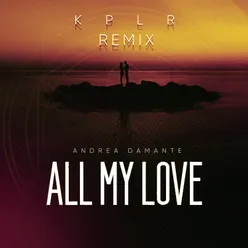 All My Love KPLR Remix