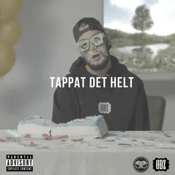 TAPPAT DET HELT (feat. Slowface & Ivory)